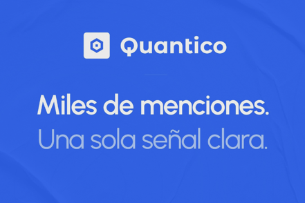 El nuevo Quantico: por qué rediseñamos desde cero la forma de escuchar tu marca