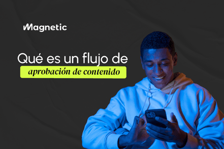 Qué es un flujo de aprobación de contenido y por qué sin uno tu equipo siempre llega tarde a publicar